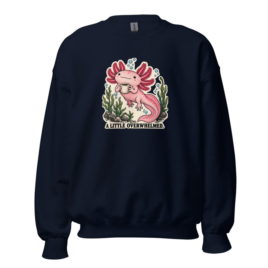 A Little Overwhelmed Axolotl Crewneck — Crewneck · Navy