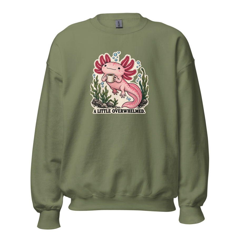 A Little Overwhelmed Axolotl Crewneck — Crewneck · Military Green