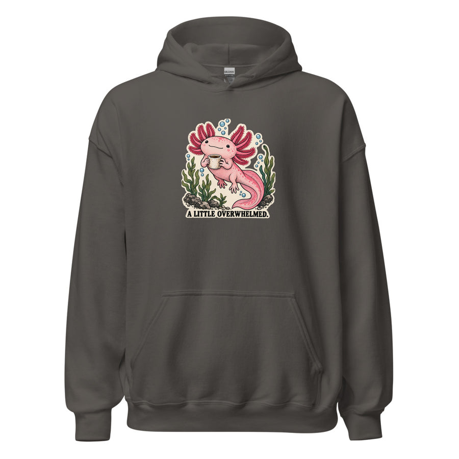 A Little Overwhelmed Axolotl Hoodie — Hoodie · Charcoal