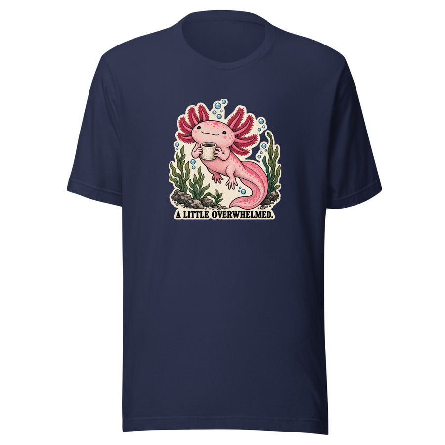 A Little Overwhelmed Axolotl Tee — T-shirt · Navy