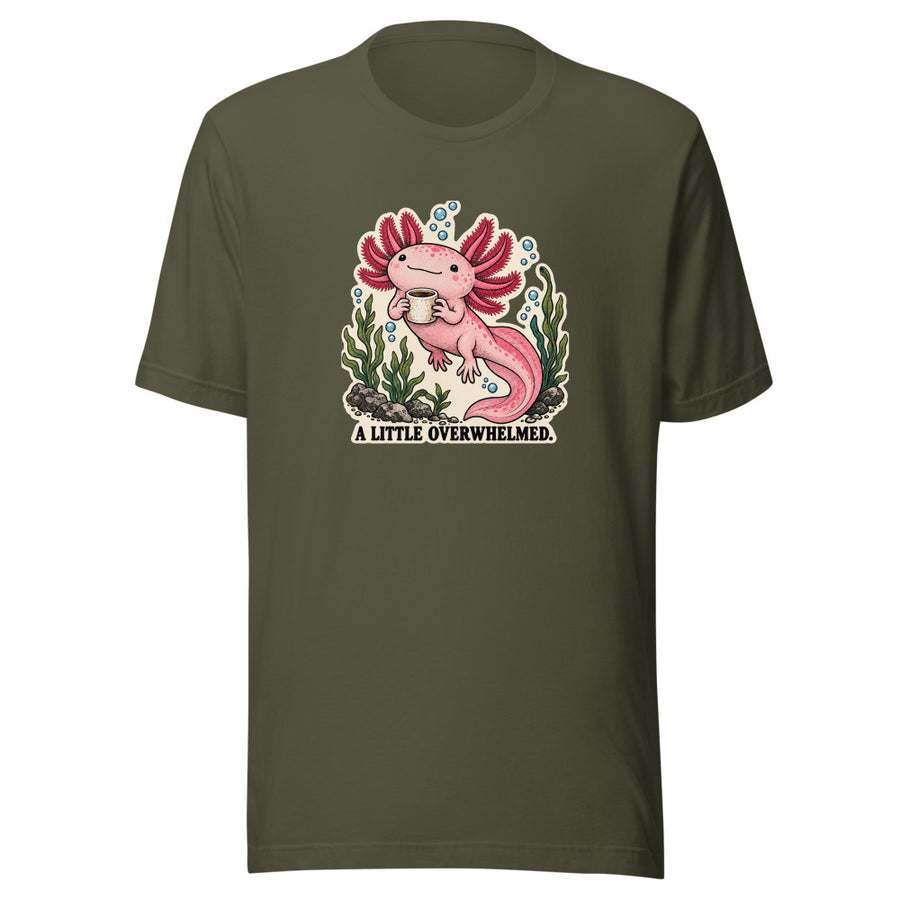 A Little Overwhelmed Axolotl Tee — T-shirt · Military Green